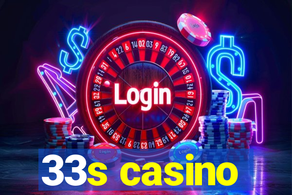 33s casino